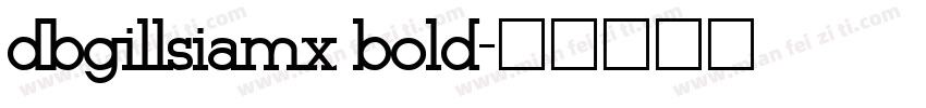 dbgillsiamx bold字体转换